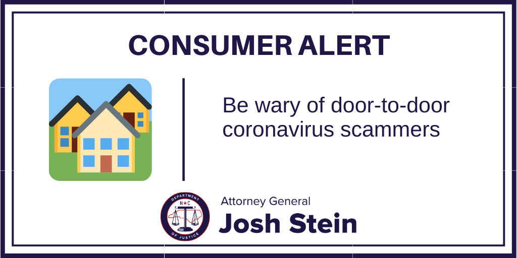 Consumer Alert Be Wary Of Door To Door Coronavirus Scammers Ncdoj