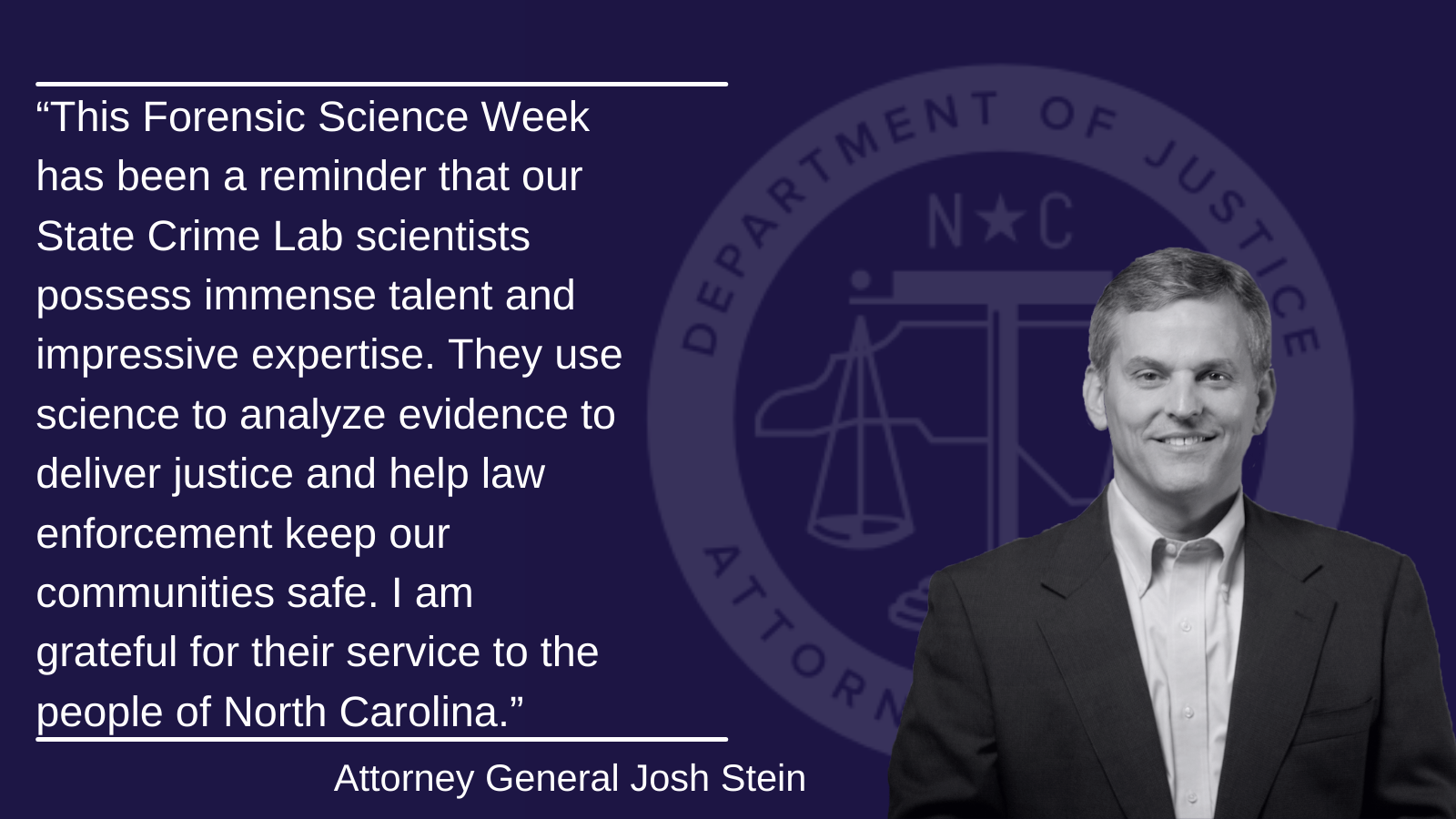 Attorney General Josh Stein And State Crime Lab Celebrate National Forensic Science Week Ncdoj 