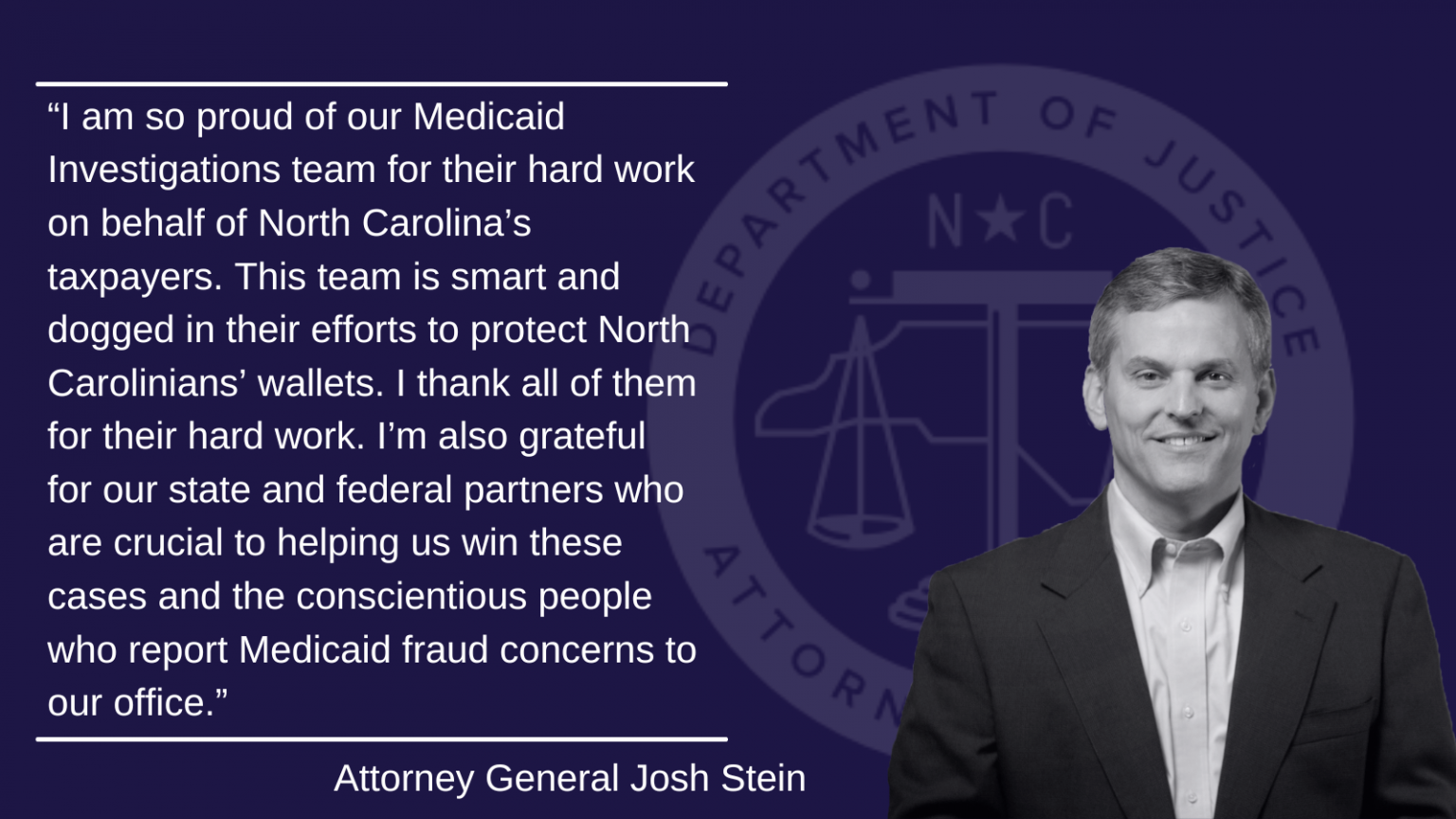 Attorney General Josh Stein’s Medicaid Investigations Division ...