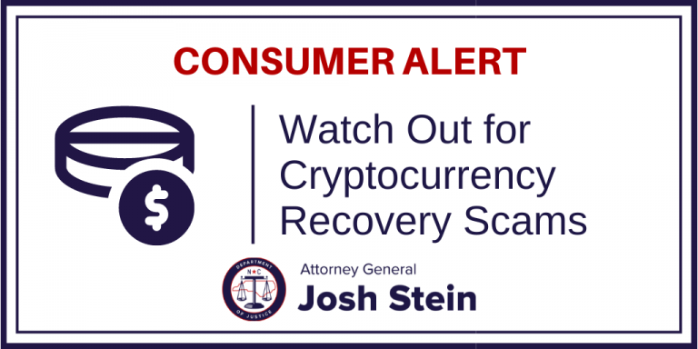 Consumer Alert Watch Out For Cryptocurrency Recovery Scams Ncdoj Consumer Alert Watch Out For Cryptocurrency Recovery Scams Ncdoj