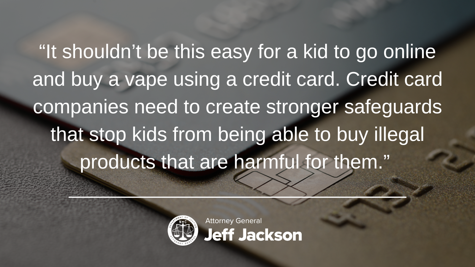 Attorney General Jeff Jackson Urges Credit Card Companies to Block Illegal Vape Sales